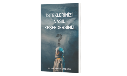 İsteklerinizi Nasıl Keşfedersiniz?